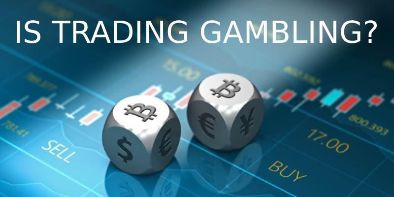 is trading the same as gambling