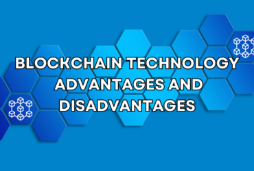 Blockchain-Technology-Advantages-and-Disadvantages
